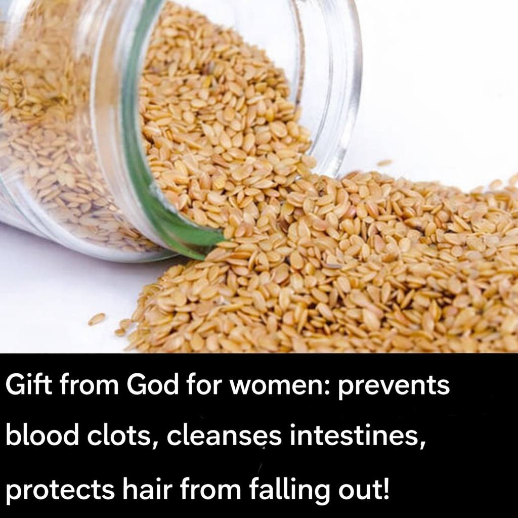GOD’S GIFT FOR WOMEN: PREVENTS BLOOD CLOTS, CLEANSES THE BOWELS, PROTECTS HAIR FROM LOSS!